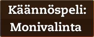 Käännöspeli: Monivalinta
